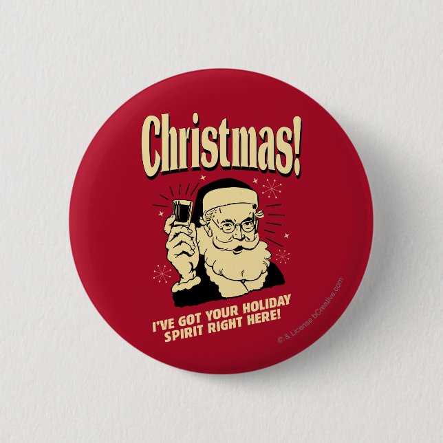 Xmas: I've Got Your Holiday Spirit Right Here Button (Front)
