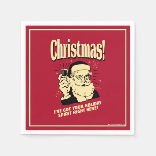 Xmas Ive Got Your Holiday Spirit Right Here Napkins