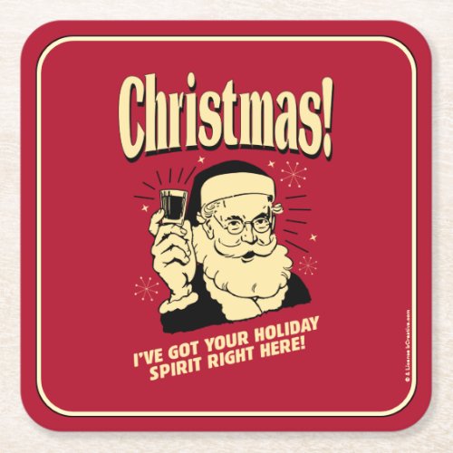 Xmas Ive Got Your Holiday Spirit Right Here Square Paper Coaster