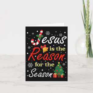 Xmas Jesus Is The Reason For The Season Christmas Card
