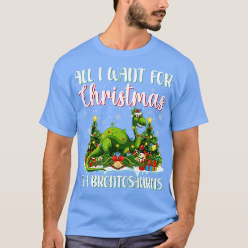 Xmas Lighting All I Want For Christmas Is A Bronto T_Shirt