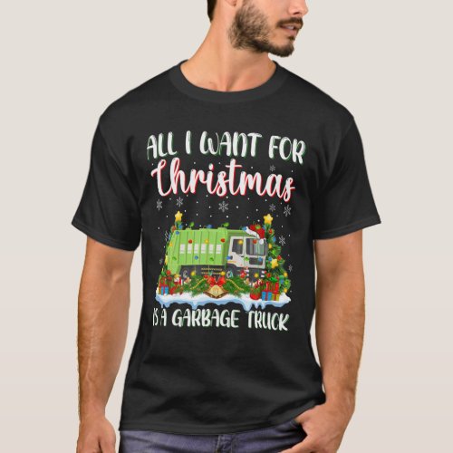 Xmas Lighting All I Want For Christmas Is A Garbag T_Shirt