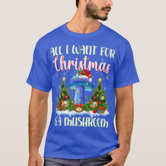 Xmas Lighting Santa All I Want For Christmas Is A T-Shirt
