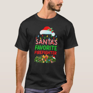 Xmas Lighting Santa S Favorite Firefighter Christm T-Shirt