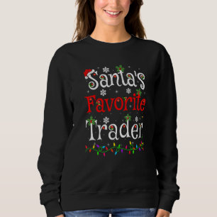 Xmas Lighting Santa S Favorite Trader Christmas Sweatshirt