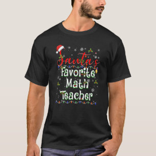Xmas Lighting Santa's Favorite Math Teacher Christ T-Shirt
