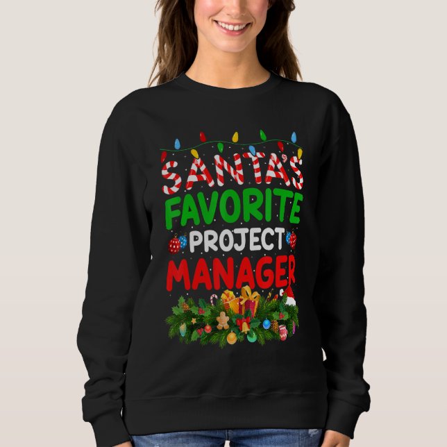 Xmas Lighting Santa's Favorite Project Manager Chr Sweatshirt (Front)