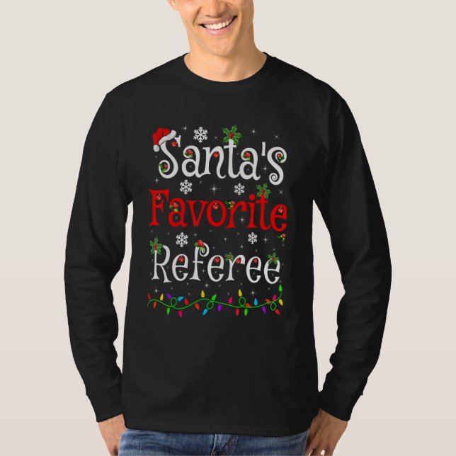 Xmas Lighting Santa's Favorite Referee Christmas T-Shirt (Front)