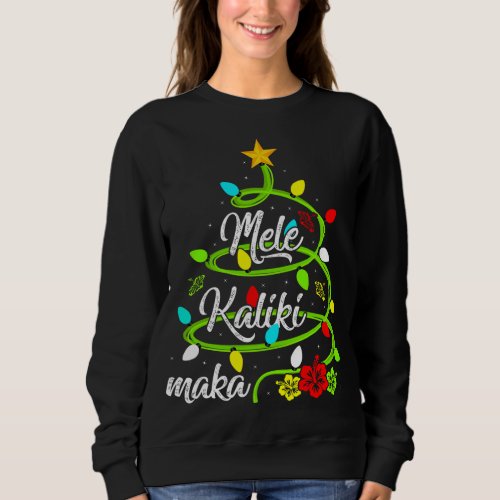 Xmas Lights Mele Kalikimaka Hawaiian Christmas Tre Sweatshirt