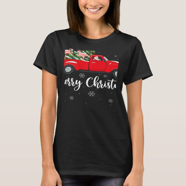 Xmas Lights Tree Santa Ride Flamingo Red Truck Chr T-Shirt (Front)