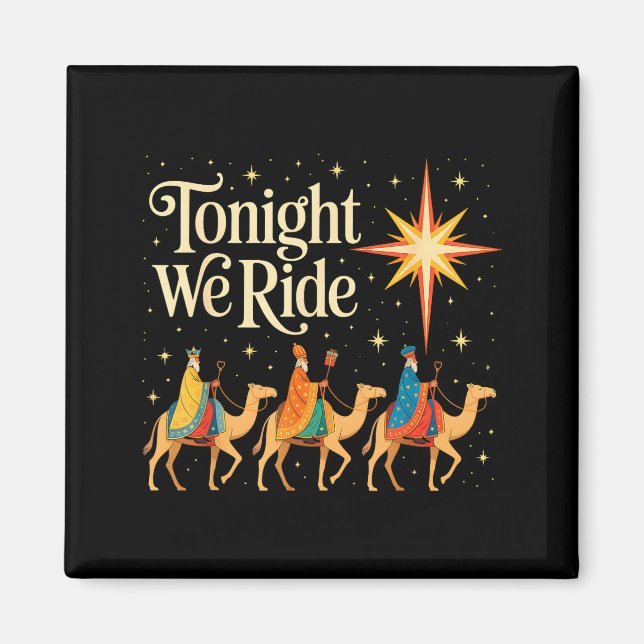 Xmas Men Women Nativity Three Wise Men Tonight We  Magnet (Front)