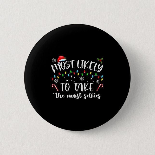 xmas most likely to take the most selfies matching button (Front)