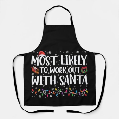 Xmas Most Likely To Work Out With Santa Family Apron