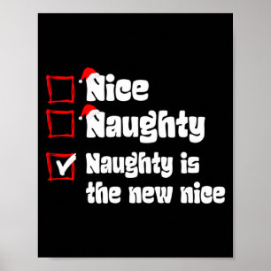 Xmas Nice Naughty Naughty Is The New Nice Christma Poster