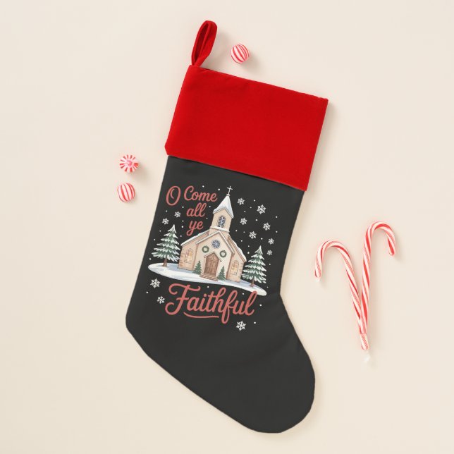 Xmas O Come All Ye Faithful Religious Christian Christmas Stocking (Front)