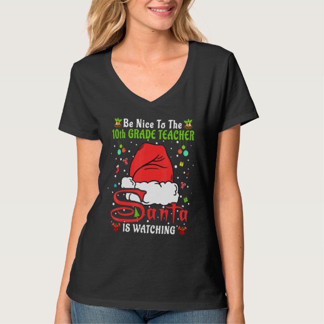 Xmas Pajamas Be Nice To The 10th Grade Teacher Chr T-Shirt (Front)