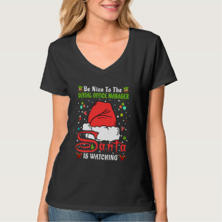 Xmas Pajamas Be Nice To The Dental Office Manager T-Shirt