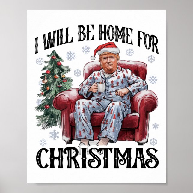 Xmas Pajamas Trump I'll Be Home For Christmas Holi Poster (Front)