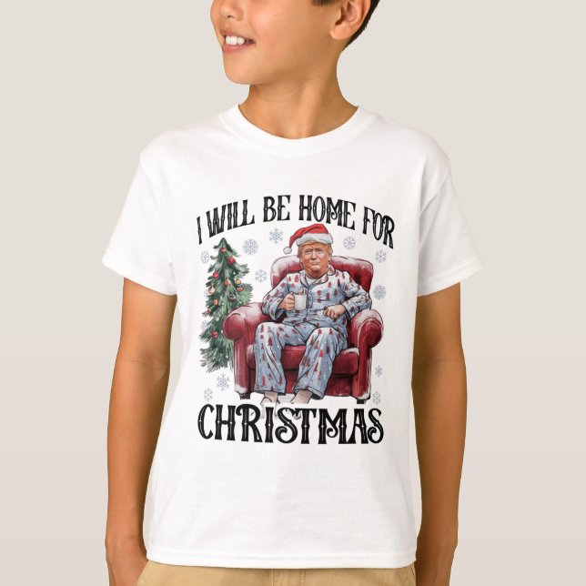 Xmas Pajamas Trump I'll Be Home For Christmas Holi T-Shirt (Front)