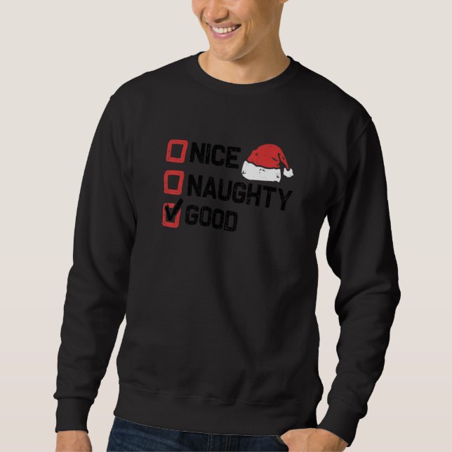 Xmas Santa Nice Naughty Good Christmas List Sweatshirt (Front)