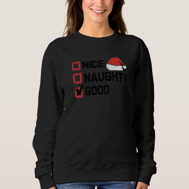 Xmas Santa Nice Naughty Good Christmas List Sweatshirt (Front)