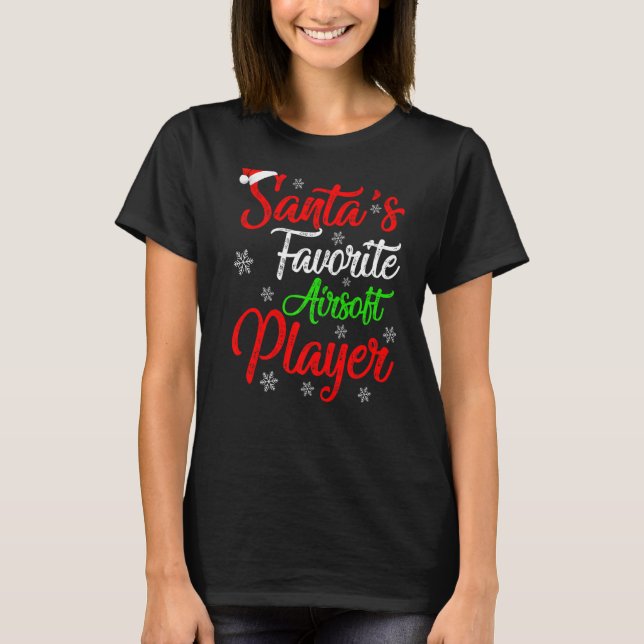 Xmas Santa S Favorite Airsoft Player Christmas T-Shirt (Front)