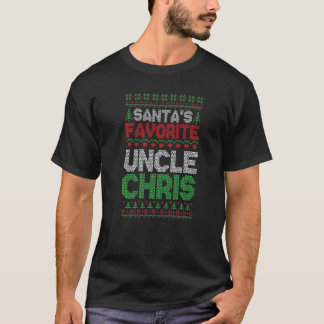 Xmas Santa's Favorite Uncle Chris Ugly Christmas S T-Shirt