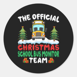 Xmas School Bus Monitor Team School Bus Monitor T Classic Round Sticker