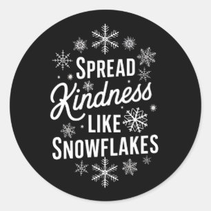 Xmas Spread Kindness Like Snowflakes Christmas Classic Round Sticker