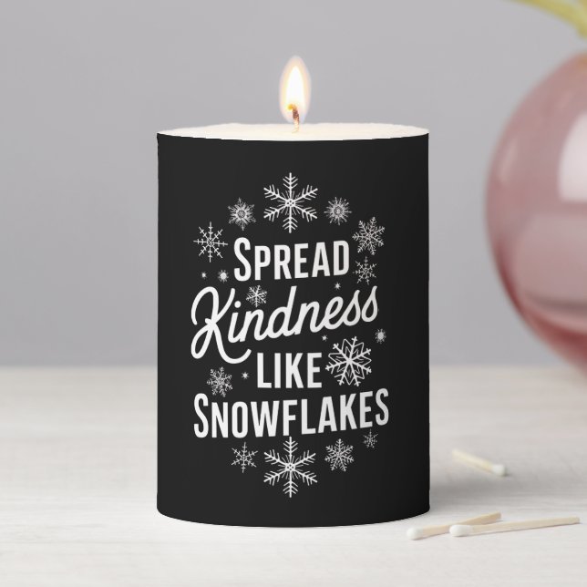 Xmas Spread Kindness Like Snowflakes Christmas  Pillar Candle (In Situ)