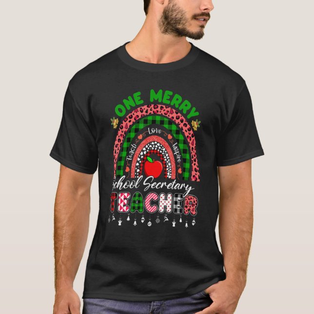 Xmas Teacher Rainbow One Merry School Secretary Ch T-Shirt (Front)