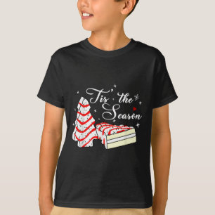Xmas Tis' The Season Christmas Tree Cakes Debbie B T-Shirt