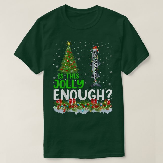 Xmas Tree Is This Jolly Enough Barracuda Fish Chri T-Shirt (Design Front)
