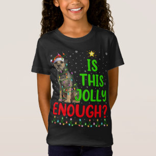 Xmas Tree Is This Jolly Enough Border Terrier Chri T-Shirt