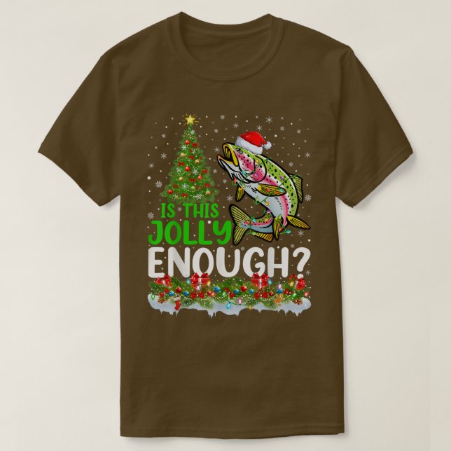Xmas Tree Is This Jolly Enough Rainbow Trout Fish  T-Shirt (Design Front)