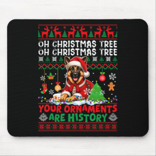 Xmas Tree Ornaments Are History Sweater German She Mouse Pad