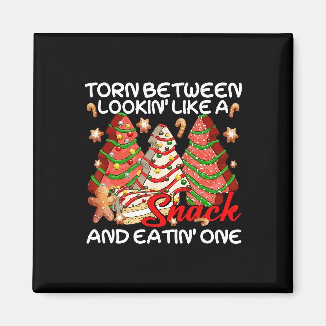 Xmas Tree Torn Between Lookin Like A Snack Cake Pa Magnet (Front)