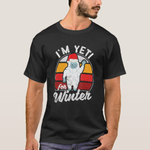 Xmas White Snow Christmas Santa Hat I'm Yeti For W T-Shirt