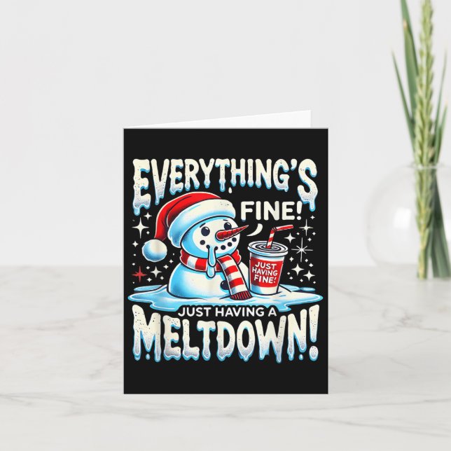 Xmas Winter Everything’s Fine Just Having A Meltdo Card (Front)