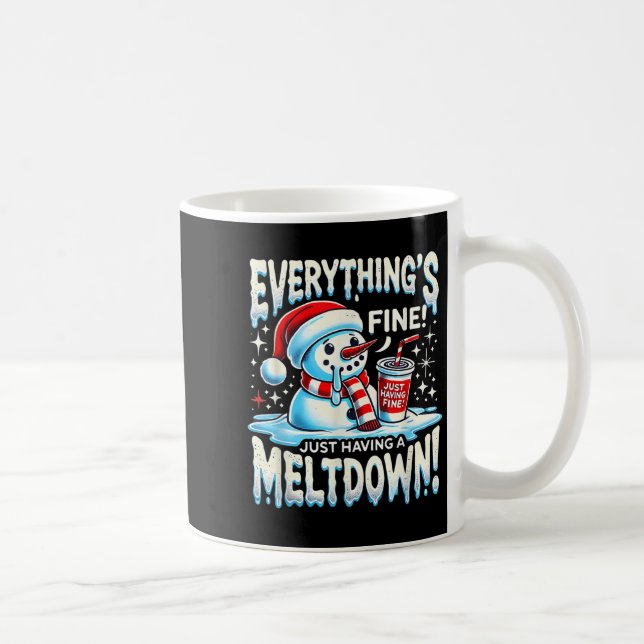 Xmas Winter Everything’s Fine Just Having A Meltdo Coffee Mug (Right)