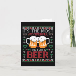 Xmas Wonderful Time For A Beer Ugly Christmas s Card