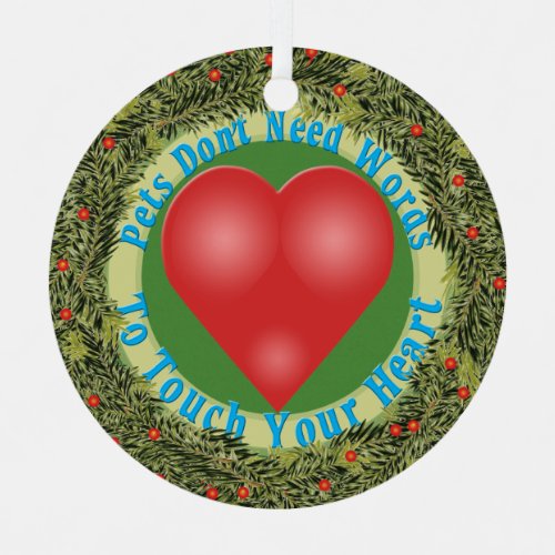 XMas  Wreath Pets Dont Need Words Metal Ornament