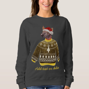 Xoloitzcuintle Dog Ugly Christmas Dog Mom Sweatshirt