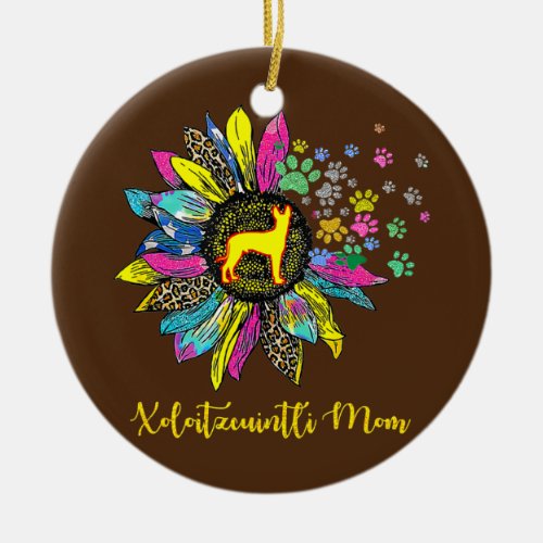 Xoloitzcuintli Mom Sunflower Gifts Dog Mom Ceramic Ornament