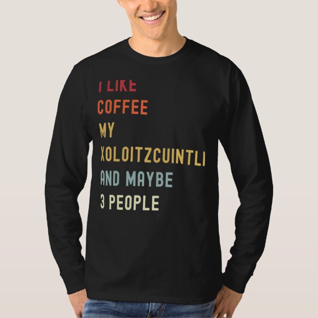 Xoloitzcuintli Retro Dog And Coffee T-Shirt (Front)