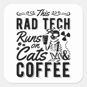 Xray Radiology This Rad Tech Runs Cats And Coffee Square Sticker