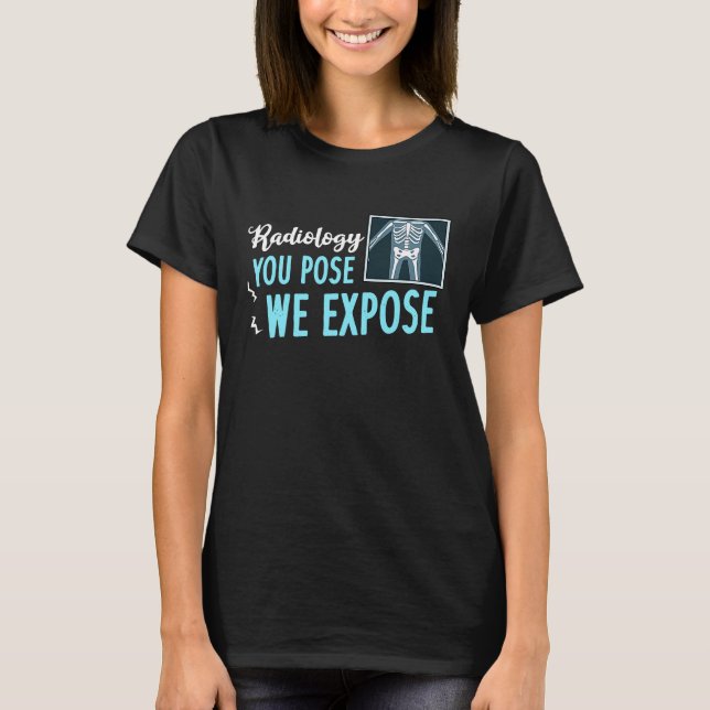 Xray Tech Radios  Radiology Radiography T-Shirt (Front)