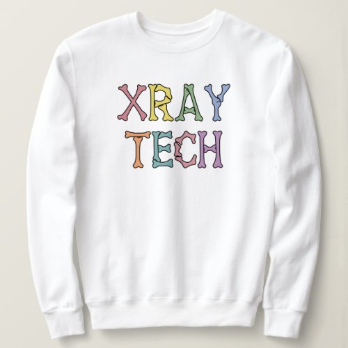Xray Tech X_ray Technologist gifts Sweatshirt