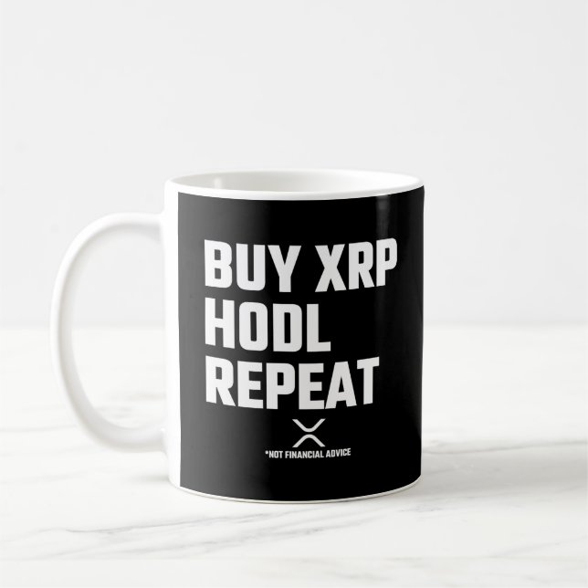 XRP Crypto Cryptocurrency Buy XRP Hodl Repeat Coffee Mug (Left)