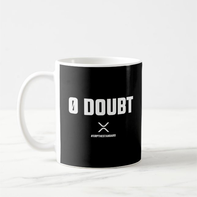 XRP Meme Crypto Cryptocurrency 0 Doubt Quote Coffee Mug (Left)